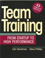 Team Training from Startup to High Performance From Startup to High Performance