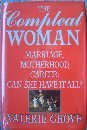 The Compleat Woman Marriage Motherhood Career Can She Have It All
