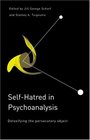 SelfHatred in Psychoanalysis Detoxifying the Persecutory Object