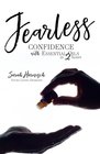 Fearless Confidence with Essential Oils in 2 Hours