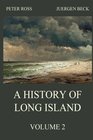 A History of Long Island Vol 2