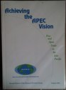 Achieving the APEC vision Free and open trade in the Asia Pacific
