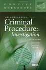 Principles of Criminal Procedure Investigation 2d Concise Hornbook Series