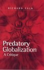 Predatory Globalization A Critique