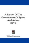 A Review Of The Governments Of Sparta And Athens