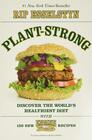 PlantStrong Discover the World's Healthiest Diet