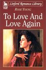 To Love and Love Again