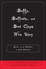 Buffy Ballads and Bad Guys Who Sing Music in the Worlds of Joss Whedon