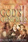 God's Generals II The Roaring Reformers