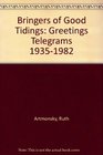Bringers of Good Tidings Greetings Telegrams 19351982