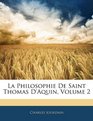 La Philosophie De Saint Thomas D'aquin Volume 2