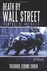 Death By Wall Street Rampage Of The Bulls