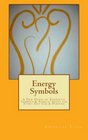 Energy Symbols A New dawn of Energetic Symbols  Angelic Sigils For Every Day Use  Purpose