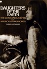 Daughters of the Earth:  The Lives and Legends of American Indian Women