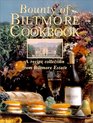 Bounty of Biltmore Cookbook A Recipe Collection from Biltmore Estate