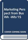 Marketing Perspect from Bus Wk Wb/15