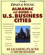 The Ernst  Young Almanac and Guide to US Business Cities 65 Leading Places to Do Business