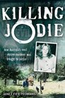 Killing Jodie How Australia's Most Elusive Murderer Was Brought to Justice