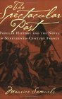 The Spectacular Past Popular History and the Novel in NineteenthCentury France