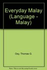 Everyday Malay A Basic Introduction to the Malaysian Language  Culture