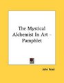 The Mystical Alchemist In Art  Pamphlet
