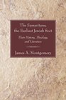 The Samaritans the Earliest Jewish Sect Their History Theology and Literature