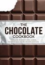 The Chocolate Cookbook Deliciously Decadent Cakes Cookies Brownies Bars Breads Desserts and More