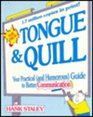 The New Tongue  Quill Your Practical and Humorous Guide to Better Communication