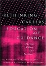 Rethinking Careers Education and Guidance Theory Policy and Practice