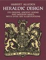 Heraldic Design Its Origins Ancient Forms and Modern Usage