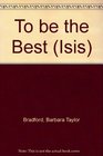 To Be the Best (Isis)