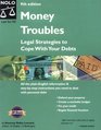 Money Troubles Legal Strategies to Cope With Your Debts