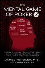 The Mental Game of Poker 2 Proven Strategies for Improving Poker Skill Increasing Mental Endurance and Playing in the Zone Consistently