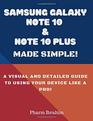 Samsung Galaxy Note 10  Note 10 Plus Made Simple A Visual and Detailed Guide to Using Your Device Like a Pro