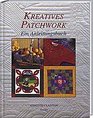 Kreatives Patchwork Ein Anleitungsbuch