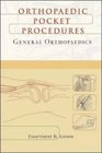 General Orthopaedics  Orthopaedic Pocket Procedures Series