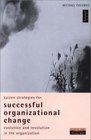 Kaizen Strategies for Successful Organizational Change Evolution and Revolution in the Organization