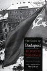 The Siege of Budapest One Hundred Days in World War II