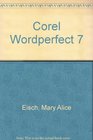 Corel WordPerfect 7 Tutorial and Applications