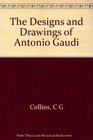 Designs and Drawings of Antonio Gaudi