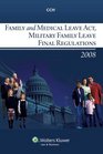 Family and Medical Leave Act Military Family Leave Final Regulations