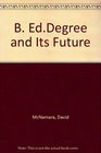 B Ed Degree and Its Future