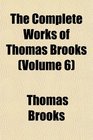 The Complete Works of Thomas Brooks