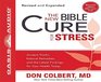 The New Bible Cure for Stress Ancient Truths Natural Remedies and the Latest Findings for Your Health Today