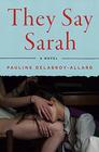 They Say Sarah A Novel