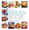 The Bread Book The definitive guide to making bread by hand or machine