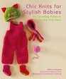 Chic Knits for Stylish Babies 65 Charming Patterns for the First Year