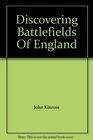 Discovering Battlefields of England