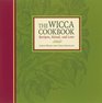 The Wicca Cookbook Recipes Ritual and Lore