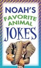 Noah's Favorite Animal Jokes